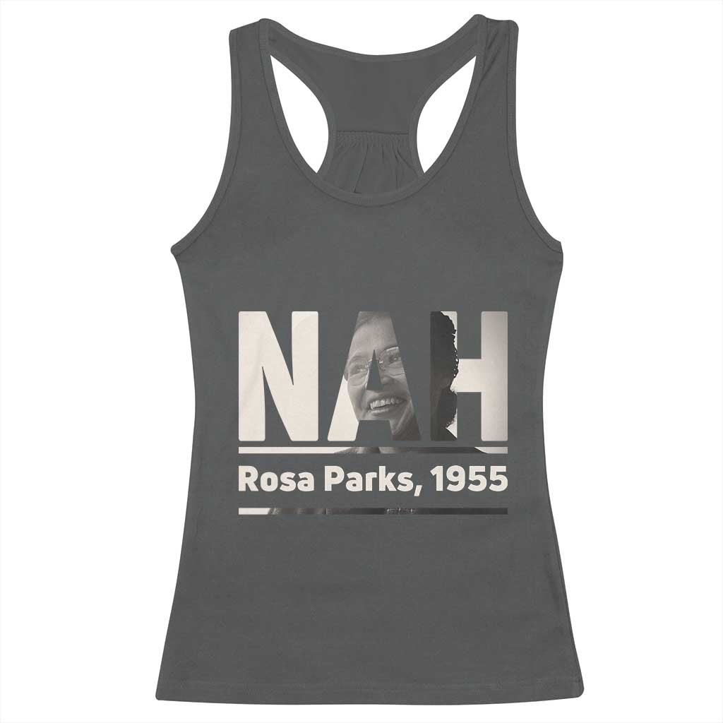 Nah Rosa Parks Racerback Tank Top Female Empowerment American History