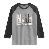 Nah Rosa Parks Raglan Shirt Female Empowerment American History