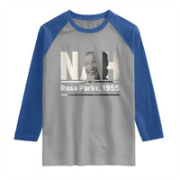 Nah Rosa Parks Raglan Shirt Female Empowerment American History