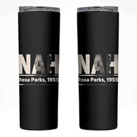 Nah Rosa Parks Skinny Tumbler Female Empowerment American History