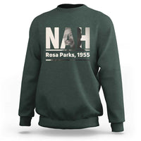 Nah Rosa Parks Sweatshirt Female Empowerment American History