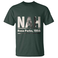 Nah Rosa Parks T Shirt Female Empowerment American History