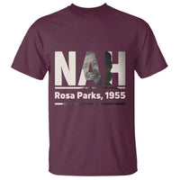 Nah Rosa Parks T Shirt Female Empowerment American History