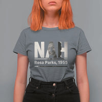 Nah Rosa Parks T Shirt For Women Female Empowerment American History