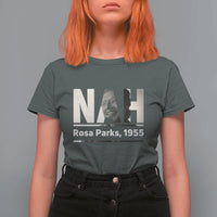Nah Rosa Parks T Shirt For Women Female Empowerment American History