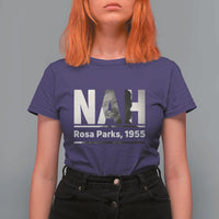 Nah Rosa Parks T Shirt For Women Female Empowerment American History
