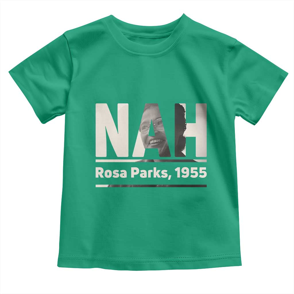 Nah Rosa Parks Toddler T Shirt Female Empowerment American History