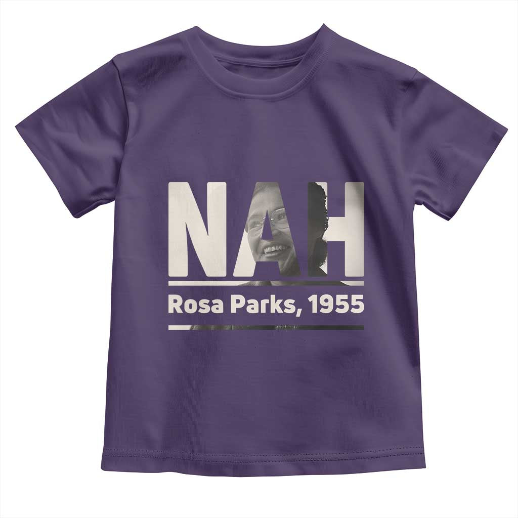 Nah Rosa Parks Toddler T Shirt Female Empowerment American History