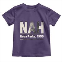Nah Rosa Parks Toddler T Shirt Female Empowerment American History