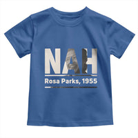 Nah Rosa Parks Toddler T Shirt Female Empowerment American History