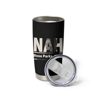 Nah Rosa Parks Tumbler Cup Female Empowerment American History