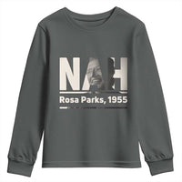 Nah Rosa Parks Youth Sweatshirt Female Empowerment American History