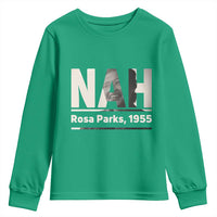 Nah Rosa Parks Youth Sweatshirt Female Empowerment American History
