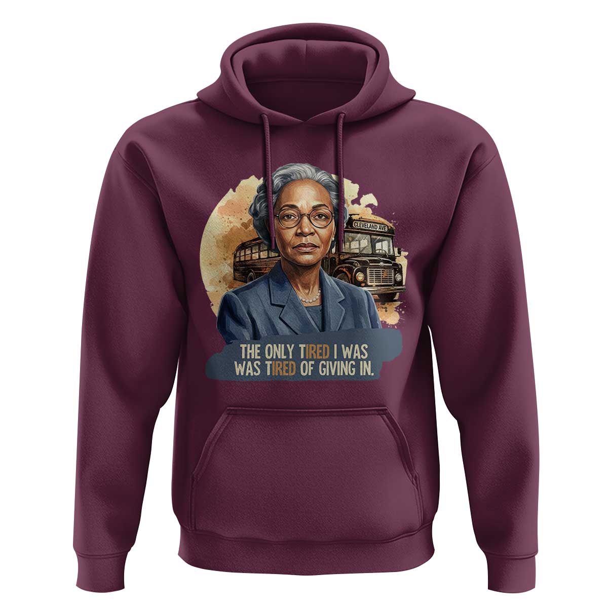 Rosa Parks Tired Of Giving In Hoodie Civil Rights Activist