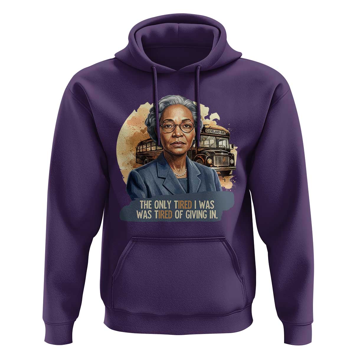 Rosa Parks Tired Of Giving In Hoodie Civil Rights Activist