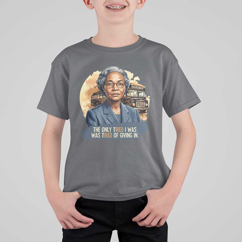 Rosa Parks Tired Of Giving In T Shirt For Kid Civil Rights Activist