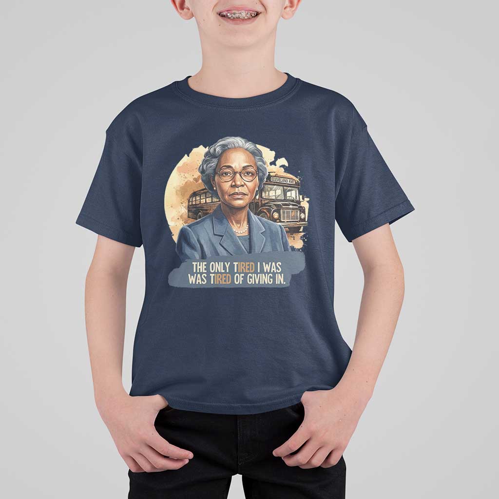 Rosa Parks Tired Of Giving In T Shirt For Kid Civil Rights Activist