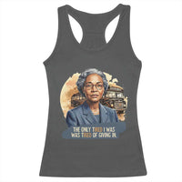 Rosa Parks Tired Of Giving In Racerback Tank Top Civil Rights Activist