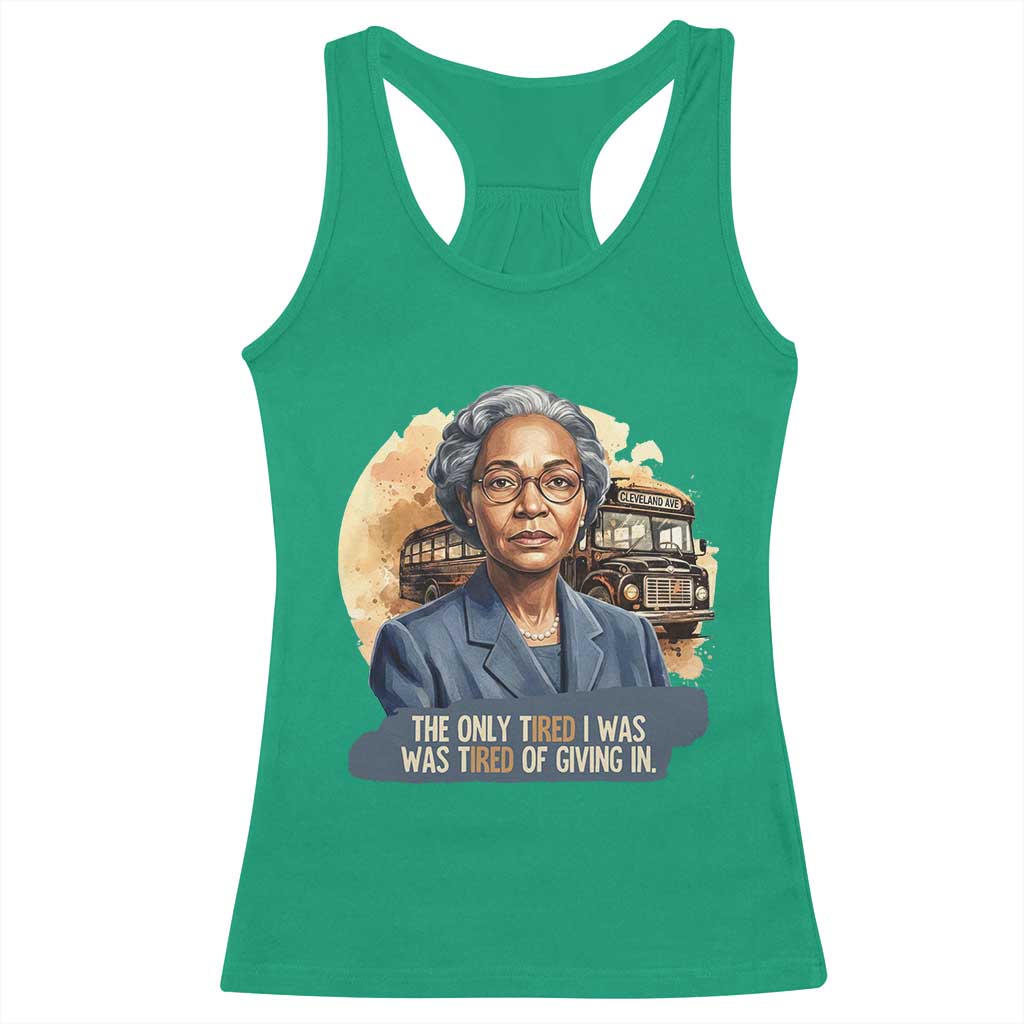 Rosa Parks Tired Of Giving In Racerback Tank Top Civil Rights Activist