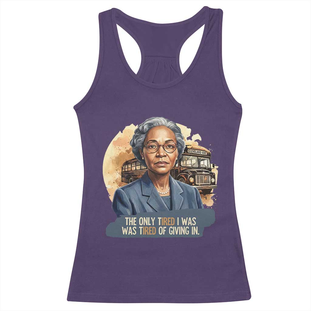 Rosa Parks Tired Of Giving In Racerback Tank Top Civil Rights Activist