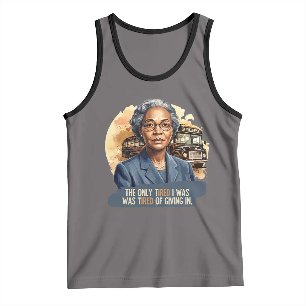 Rosa Parks Tired Of Giving In Tank Top Civil Rights Activist