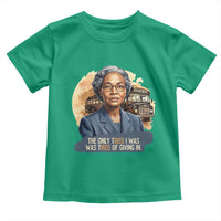 Rosa Parks Tired Of Giving In Toddler T Shirt Civil Rights Activist