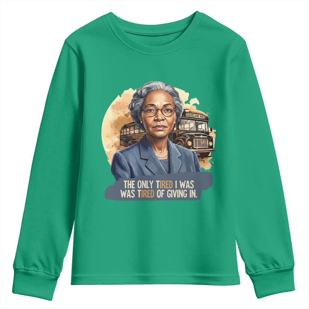 Rosa Parks Tired Of Giving In Youth Sweatshirt Civil Rights Activist
