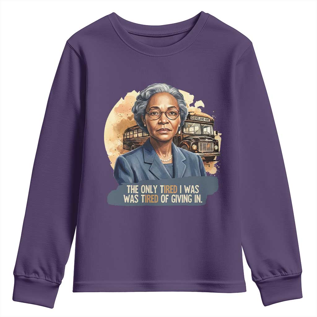 Rosa Parks Tired Of Giving In Youth Sweatshirt Civil Rights Activist