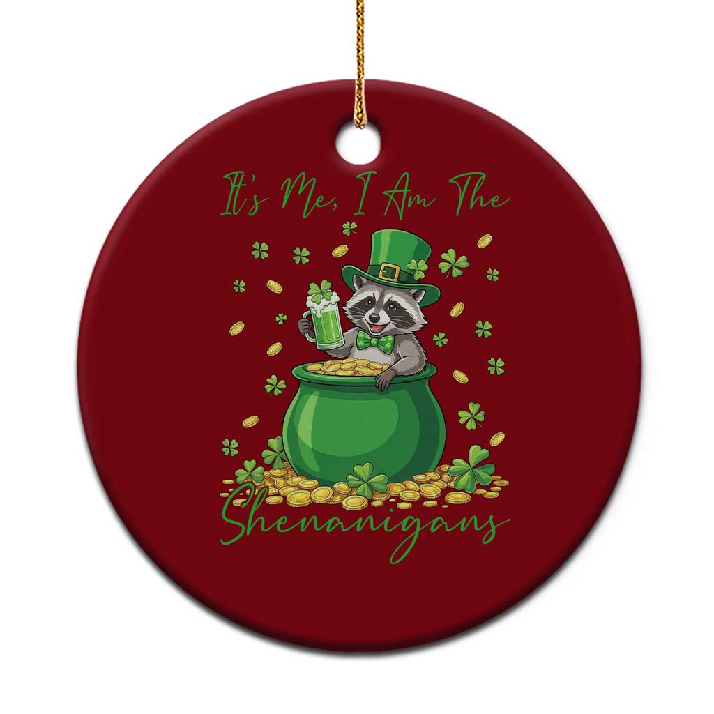 I Am The Shenanigans Ceramic Ornament Funny Irish Raccoon
