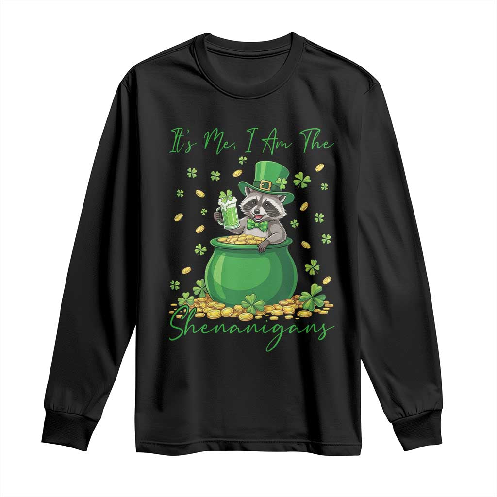 I Am The Shenanigans Long Sleeve Shirt Funny Irish Raccoon