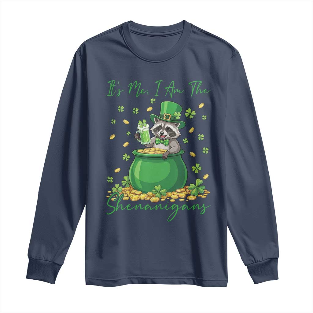 I Am The Shenanigans Long Sleeve Shirt Funny Irish Raccoon