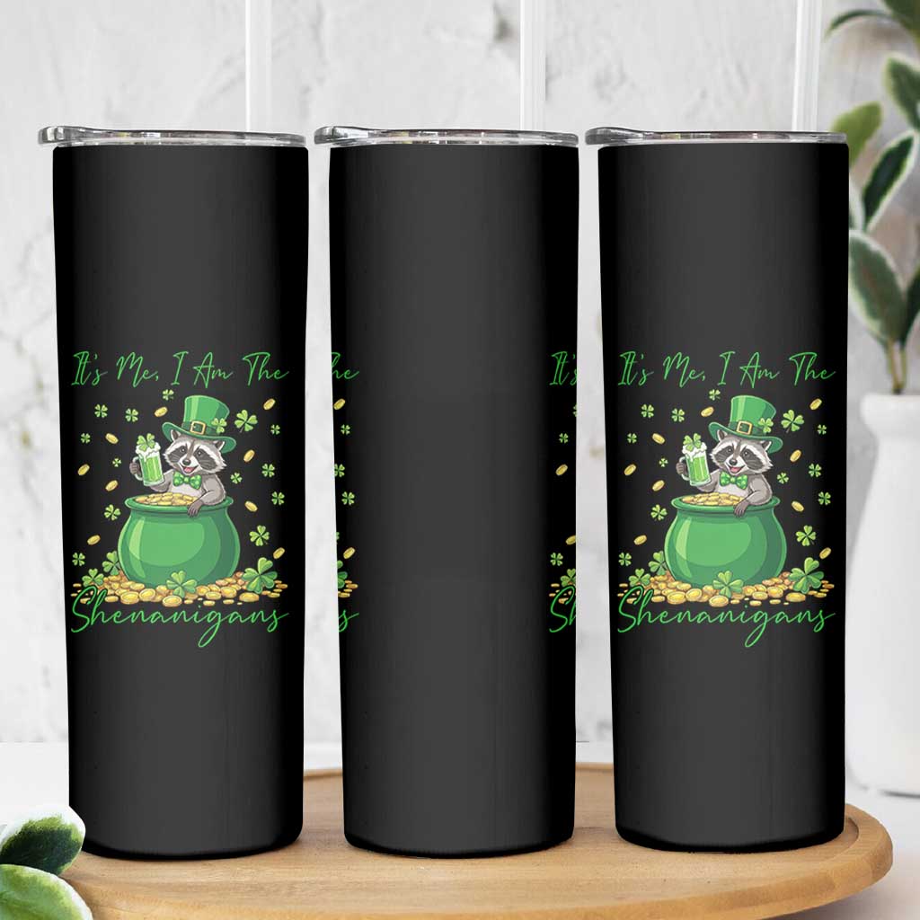 I Am The Shenanigans Skinny Tumbler Funny Irish Raccoon