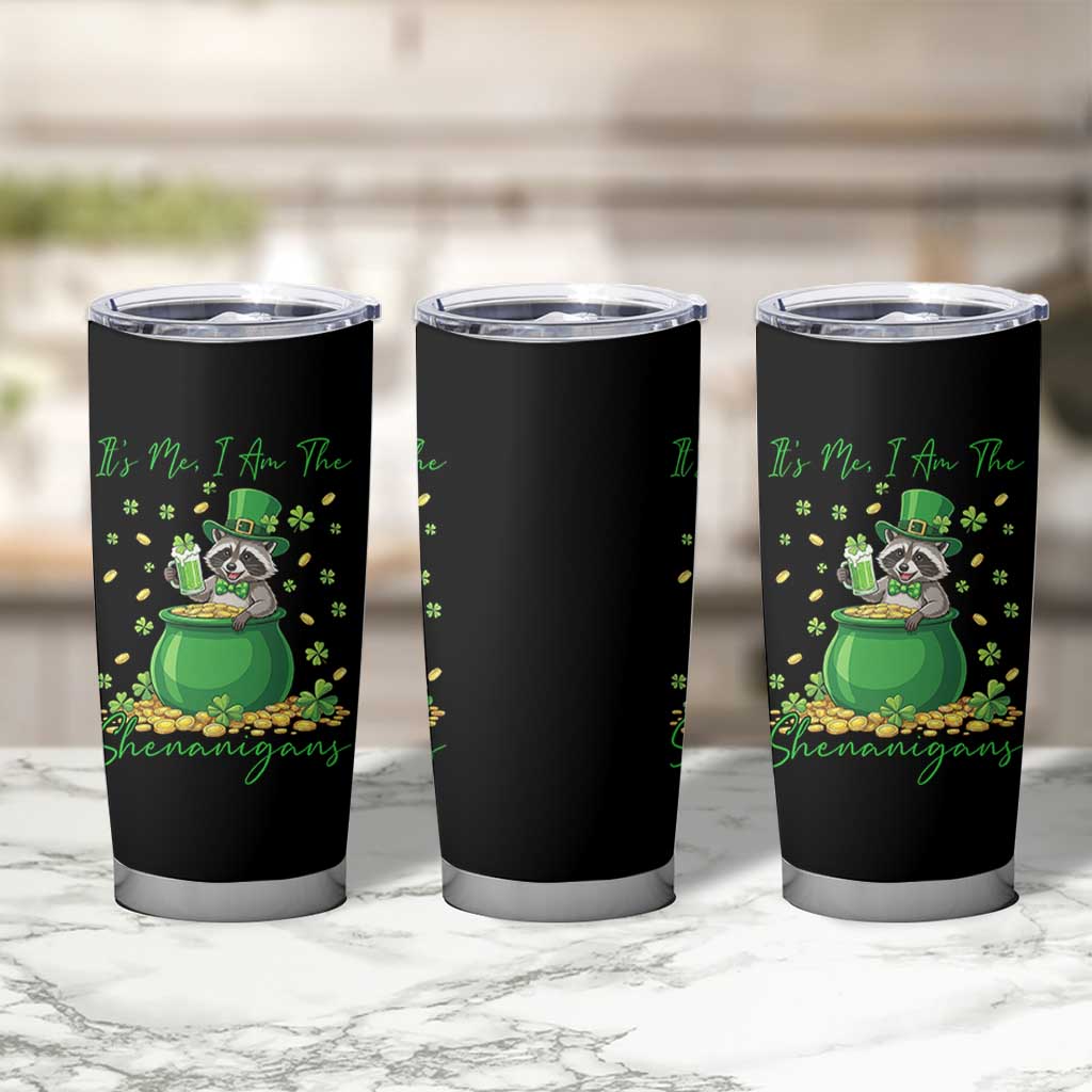 I Am The Shenanigans Tumbler Cup Funny Irish Raccoon