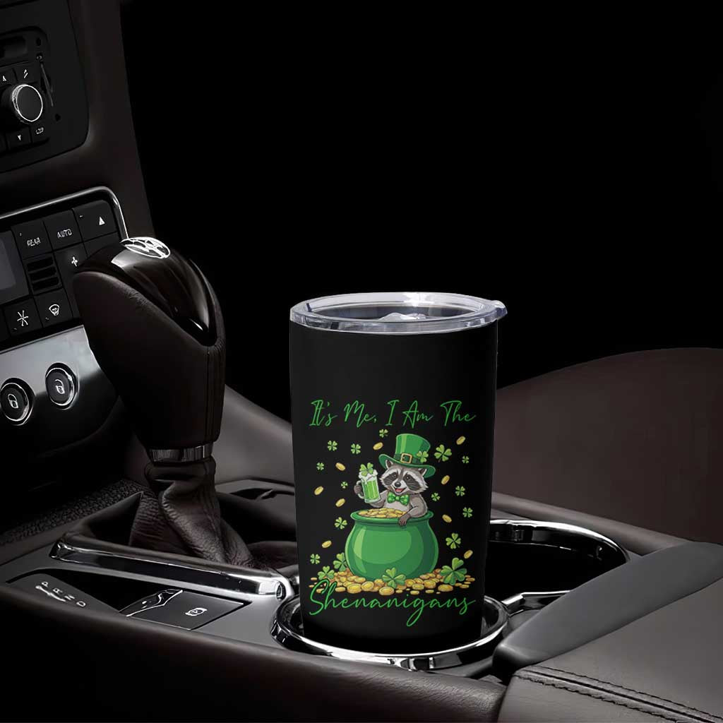 I Am The Shenanigans Tumbler Cup Funny Irish Raccoon