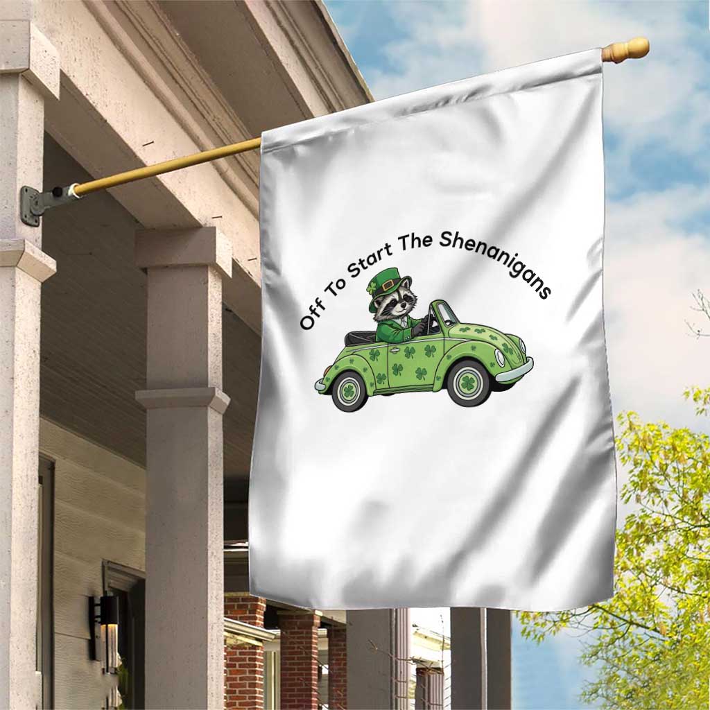 Off To Start The Shenanigans Garden Flag Funny Irish Raccoon