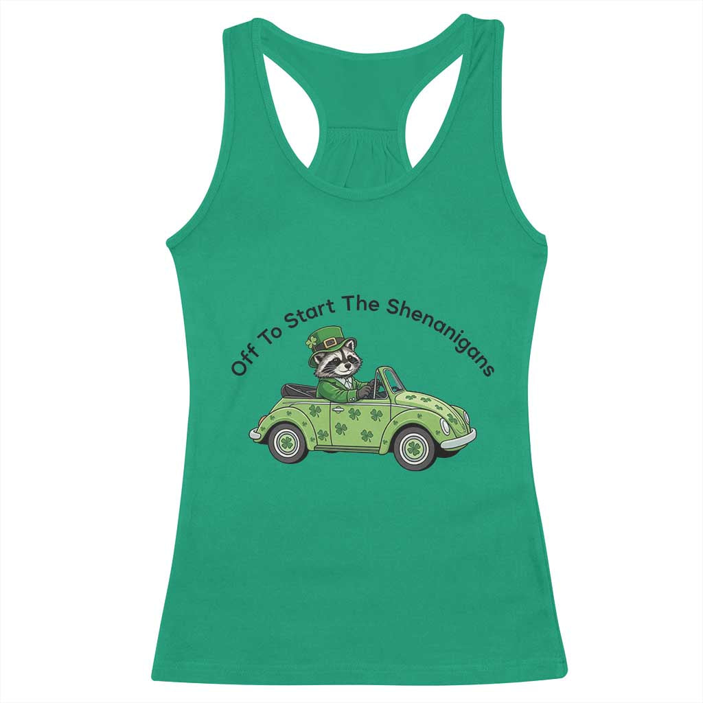 Off To Start The Shenanigans Racerback Tank Top Funny Irish Raccoon