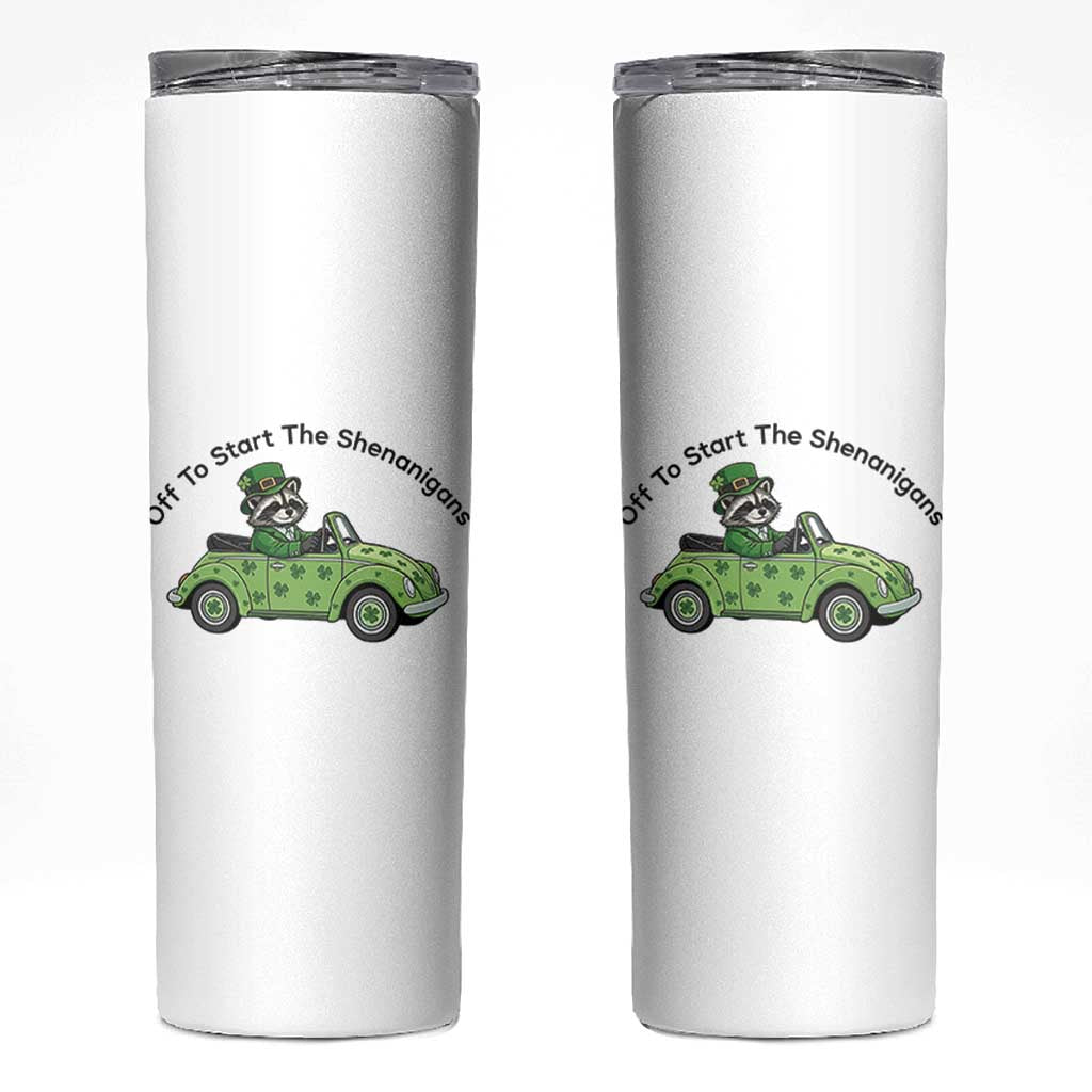 Off To Start The Shenanigans Skinny Tumbler Funny Irish Raccoon