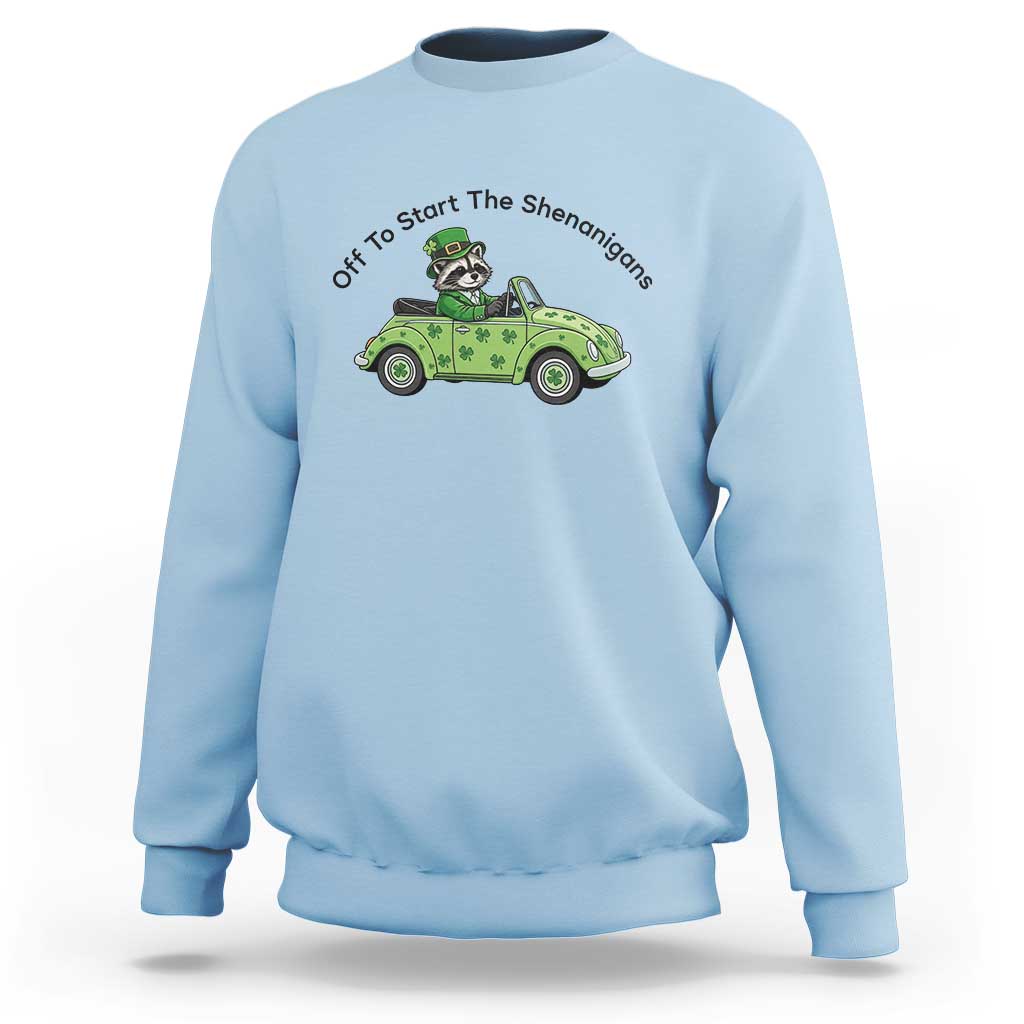 Off To Start The Shenanigans Sweatshirt Funny Irish Raccoon