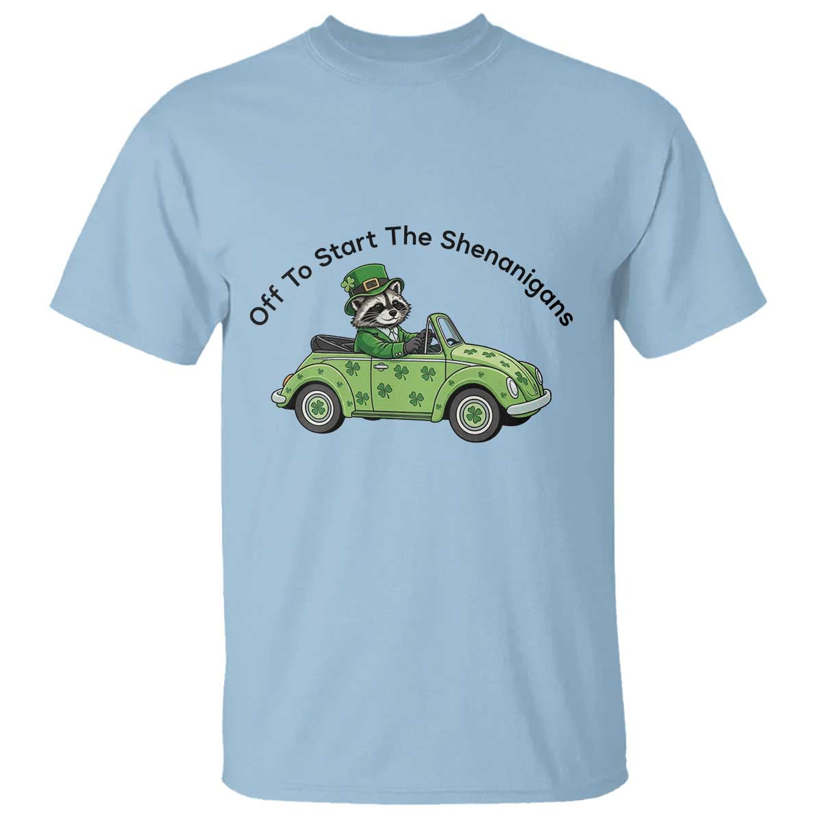 Off To Start The Shenanigans T Shirt Funny Irish Raccoon