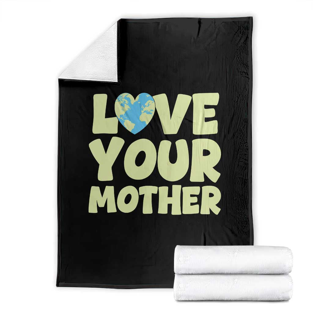 Love Your Mother Earth Day Throw Blanket Nature Lover Gift