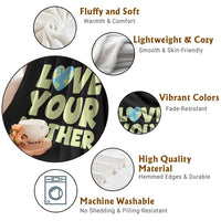 Love Your Mother Earth Day Throw Blanket Nature Lover Gift