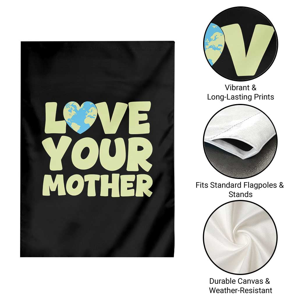 Love Your Mother Earth Day Garden Flag Nature Lover Gift