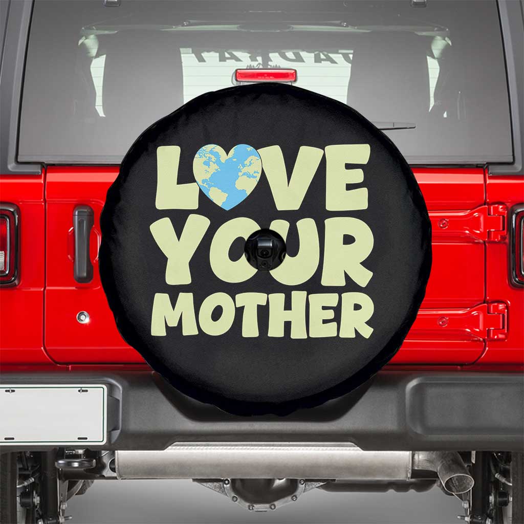 Love Your Mother Earth Day Spare Tire Cover Nature Lover Gift
