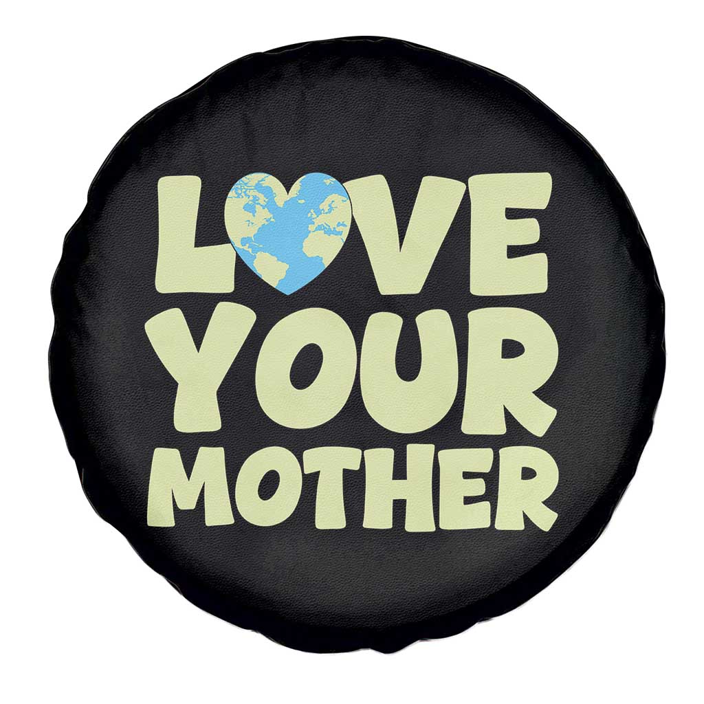 Love Your Mother Earth Day Spare Tire Cover Nature Lover Gift