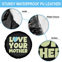 Love Your Mother Earth Day Spare Tire Cover Nature Lover Gift