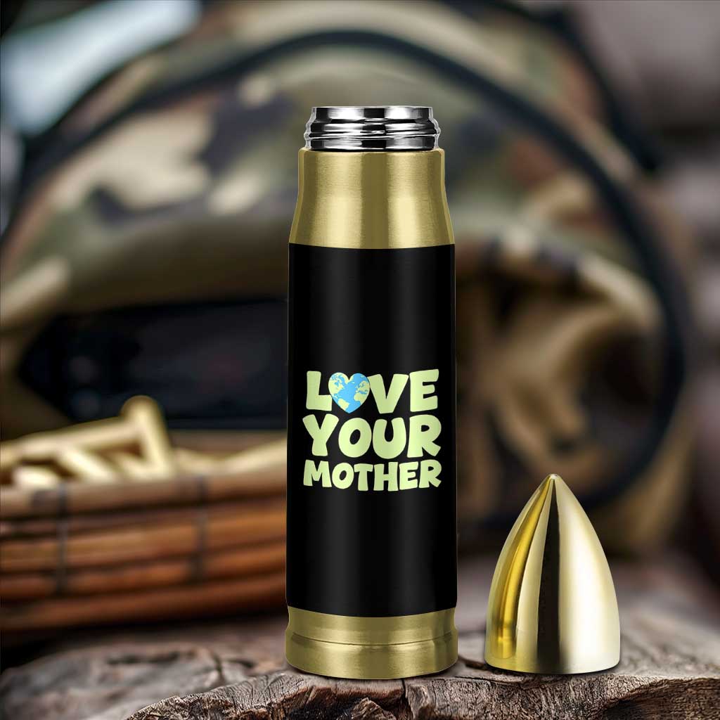 Love Your Mother Earth Day Bullet Tumbler Nature Lover Gift