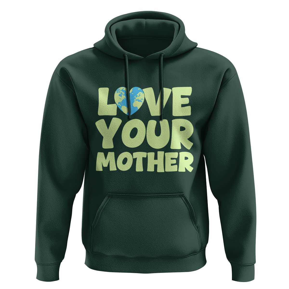 Love Your Mother Earth Day Hoodie Nature Lover Gift