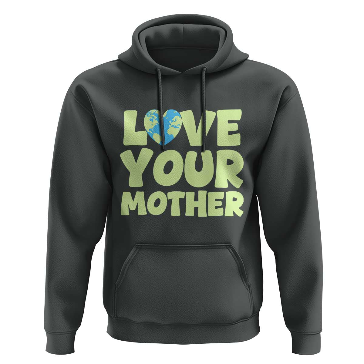 Love Your Mother Earth Day Hoodie Nature Lover Gift