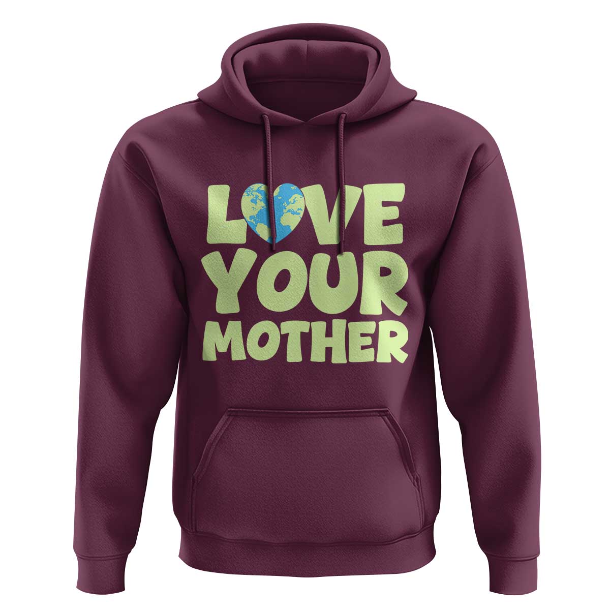 Love Your Mother Earth Day Hoodie Nature Lover Gift