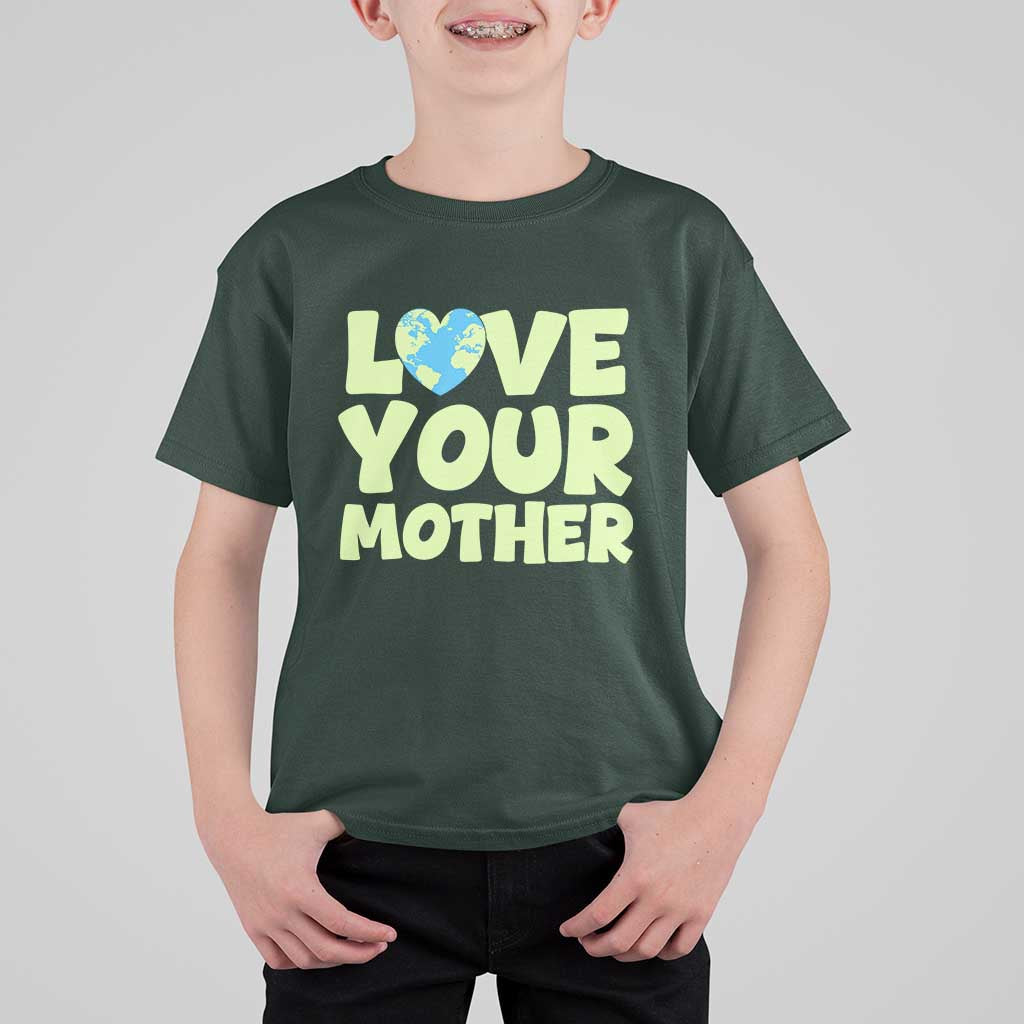 Love Your Mother Earth Day T Shirt For Kid Nature Lover Gift